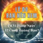 tử vi hàng ngày 12 cung hoàng đạo