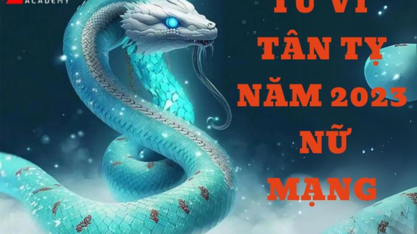 Tử vi tuổi Tân Tỵ năm 2023 nữ mạng